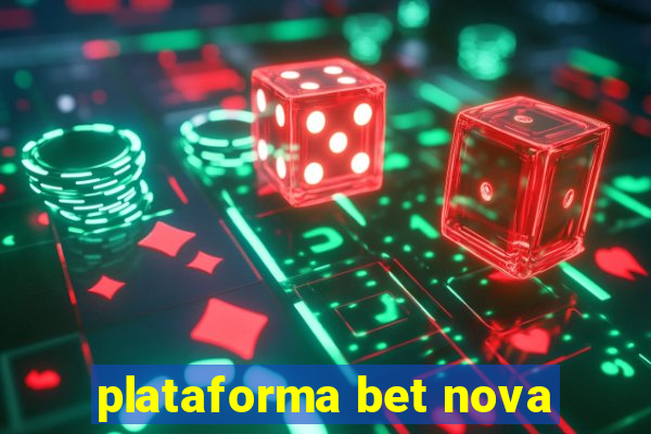 plataforma bet nova